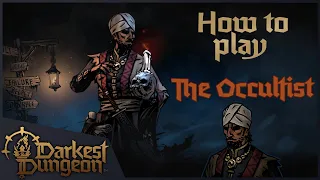 Occultist and You | Darkest Dungeon 2 Guide