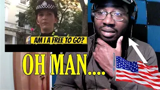 American Reacts to "Educated" American thinks he can school Police in London.