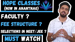 Watch This Video Before Joining Hope Classes Anantnag || Faculty || Fee Structure || Selections