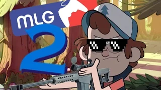 Gravity Falls MLG 2: Revenge of the MLG