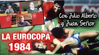 SEÑOR Y JULIO ALBERTO NOS CUENTAN LA EUROCOPA 1984 DE ESPAÑA. EURO HISTORIAS EN #MundoMaldini