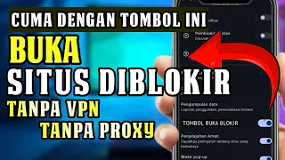 Tombol Anti Blokir❗️Cara buka situs diblokir tanpa VPN dan Proxy