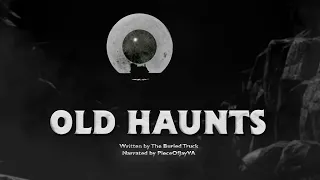 Old Haunts - Written by The Buried Truck