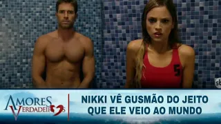 Amores Verdadeiros - Nikki vê Gusmão do jeito que ele veio ao mundo e ficam presos no banheiro