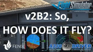 Fenix A320v2B2 - How does it fly now? | Spoiler: Not sh*t anymore! | Real Airbus Pilot