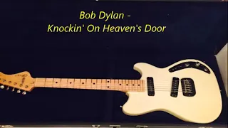 Bob Dylan - Knockin' On Heaven's Door  / Instrumental