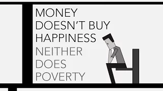 Money Doesn't Buy Happiness, Neither Does Poverty -The Minimalists