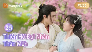 【Viet Sub】Thân mến Đại nhân Thiên Hồ EP25 🦊💌 ｜Dear Mr. Heavenly Fox | MangoTV