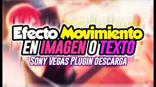 Efecto de Movimiento Texto o Imagen ~ ＳＯＮＹ ＶＥＧＡＳ · Tutorial