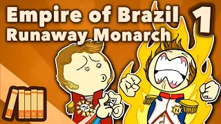 Empire of Brazil - Runaway Monarch - Extra History - Part 1