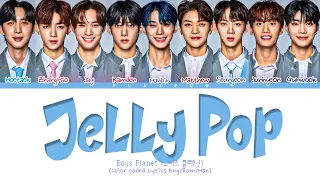 [Boys Planet] TOP9 'Jelly Pop' Lyrics (Color Coded Lyrics)