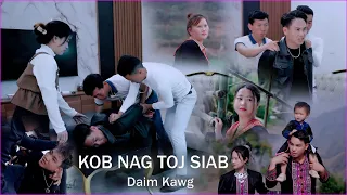 Kob Nag Toj Siab ( Part 79 - Daim Kawg ) Hmong Best Film