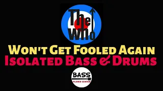 Won't Get Fooled Again - The Who - Isolated Bass and Drums Tracks