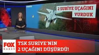 TSK Suriye'nin 2 uçağını düşürdü... 1 Mart 2020 Gülbin Tosun ile FOX Ana Haber Hafta Sonu