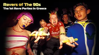 Ravers Of The 90s ॐ The 1st Rave Parties In Greece
