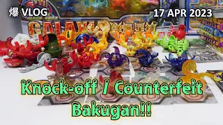 Knock-Off & Counterfeit Bakugan Haul!! [17 APR 2023] | BAKUGAN VLOG #182