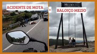 ACIDENTE DE MOTA + BALOIÇO DO MEZIO!