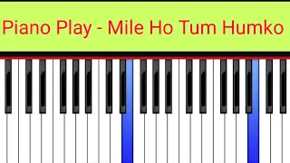 Mile Ho Tum Humko . Neha Kakkar Easy  Slow Piano Tutorial With Notes | Slow Version perfect Piano