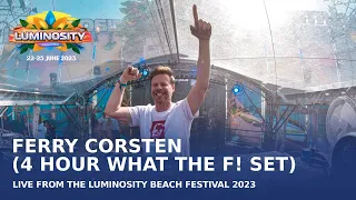 Ferry Corsten presents What The F! (4 Hour Set) live at Luminosity Beach Festival 2023 #LBF23