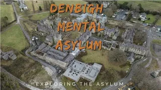 Exploring Denbigh Mental Asylum