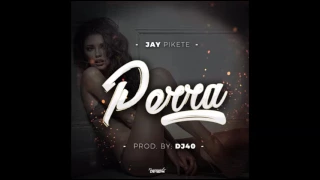 Jay Pikete - Perra