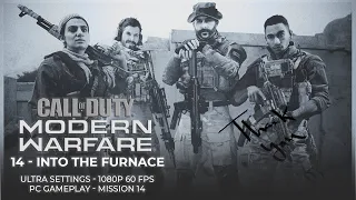 CALL OF DUTY MODERN WARFARE: INTO THE FURNACE [FINAL MISSION] Ultra Realistic PC Walkthrough | RTX!