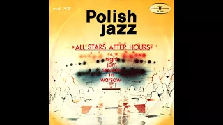 All Stars After Hours - Night Jam Session In Warsaw (Jazz, Hard Bop/Poland/1973) [Full Album]