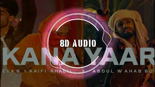 Kana Yaari [ 8D AUDIO ] USE HEADPHONES 🎧 | Coke Studio | Kaifi Khalil x Eva B  | Dolby India