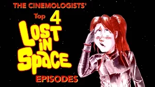 Top 4 LOST IN SPACE Episodes