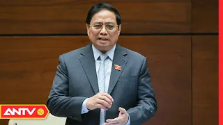 Thủ tướng Chính phủ Phạm Minh Chính trả lời chất vấn tại Kỳ họp thứ tư, Quốc hội khóa XV | ANTV