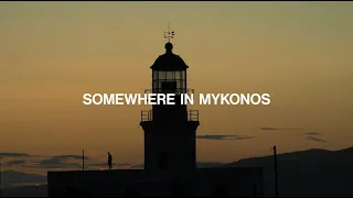 SOMEWHERE IN MYKONOS - Aris Katsigiannis
