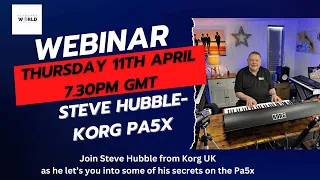 Korg Pa5x webinar - Steve Hubble