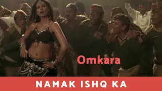 Namak Ishq Ka | Omkara (2006) HD