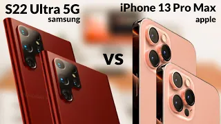 Samsung Galaxy S22 Ultra vs iPhone 13 Pro Max | Latest Leaks and Rumours