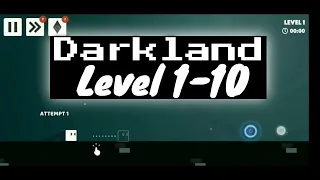 Darkland Level 1 - 10 walkthrough