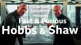 Fast & Furious: Hobbs & Shaw reviewed by Clarisse Loughrey