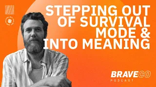 Stepping out of Survival Mode and into Meaning with JOHN MARK MCMILLAN