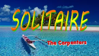 SOLITAIRE [ karaoke version ] popularized by THE CARPENTERS