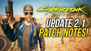 Cyberpunk 2077 UPDATE 2.1 Patch Notes Huge Details Revealed!