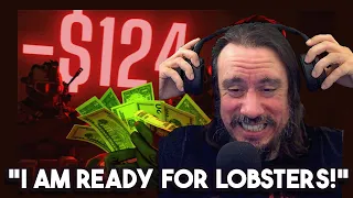 Vet Reacts *I Am Ready For Lobsters!* robbing $124 from a free to play game By TheRussianBadger