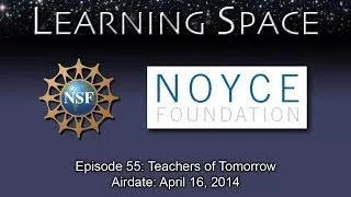 Learning Space Ep. 55: Teachers of Tomorrow Bring in da Noyce!