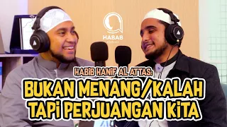 BUKAN MENANG KALAH, TAPI ALLAH CATAT PERJUANGAN KITA | HABAB PODCAST EP.61