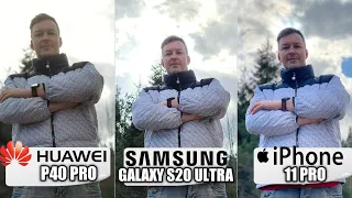 HUAWEI P40 PRO vs GALAXY S20 ULTRA vs IPHONE 11 PRO СРАВНЕНИЕ КАМЕР