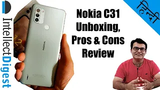 Nokia C31 Hindi Unboxing & Review- खरीदना चाहिए या नहीं? Price Rs. 9,999