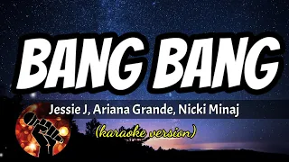 BANG BANG - JESSIE J, ARIANA GRANDE, NICKI MINAJ (karaoke version)