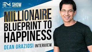 If You're NOT Where You Want To Be In Life, WATCH THIS!! - Interview w/ Dean Graziosi