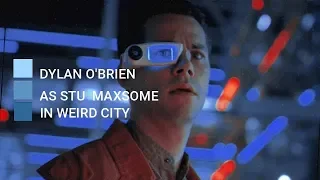 Dylan O'brien in Weird City [Stu Maxsome]