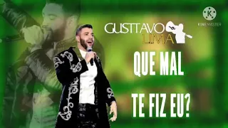 Gusttavo Lima (que mal te fiz eu)