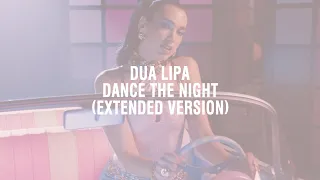 Dua Lipa - Dance The Night (Extended Version) (from Barbie The Album)