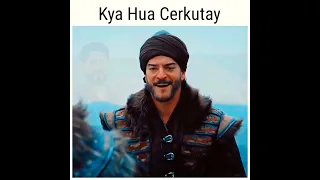 Kya Hua Cerkutay | Kurulus Osman Urdu Status | WhatsApp Status